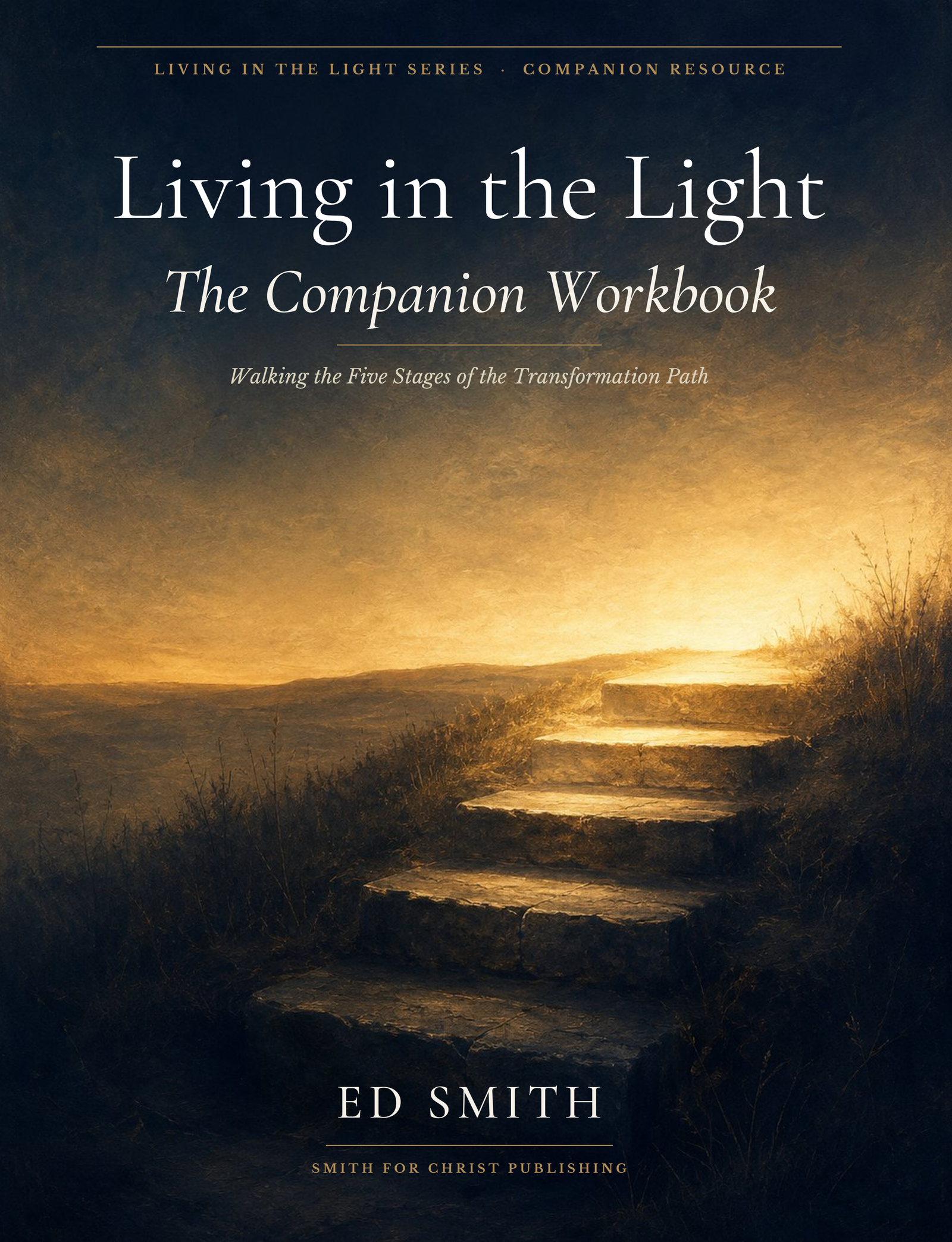 Living in the Light Companion Workbook by Ed Smith